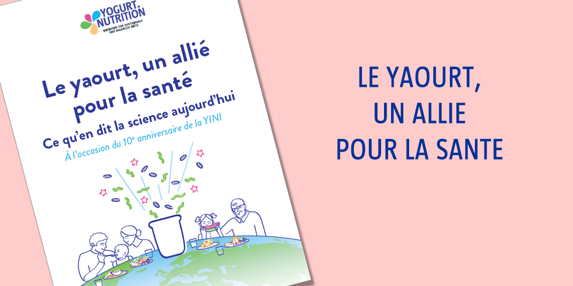 Le yaourt - un allié pour la santé - YINI